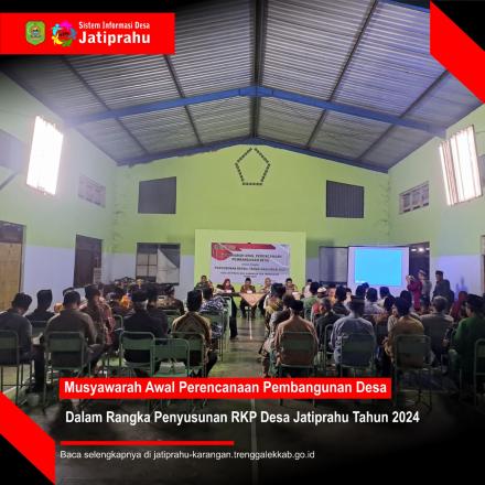 MUSYAWARAH AWAL PERENCANAAN PEMBANGUNAN DESA DALAM RANGKA PENYUSUNAN RKP DESA ANGGARAN TAHUN 2024